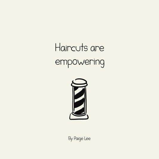 Getting a new haircut is empowering