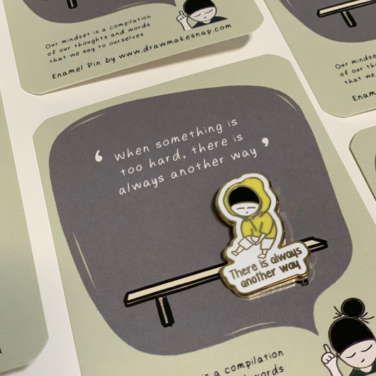 Image shows an enamel pin that says 'There is always another way'