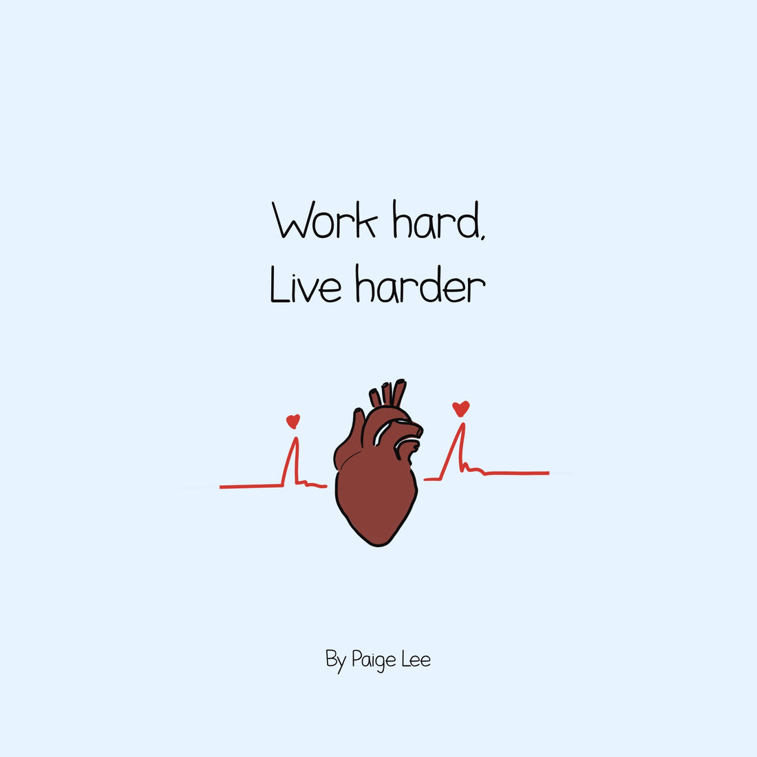 Work Hard, Live Harder