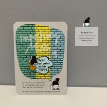 Load image into Gallery viewer, &#39;Imperfectly Me&#39; enamel pin
